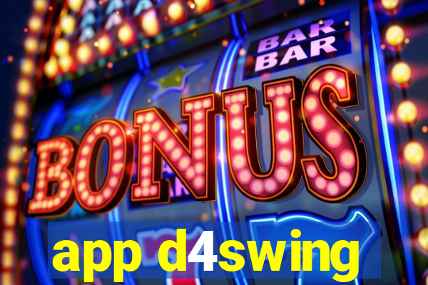 app d4swing